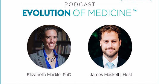 Evolution of Medicine podcast with images of cofounder Elizabeth Markle and podcast host James Maskell